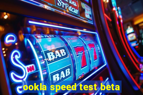 ookla speed test beta